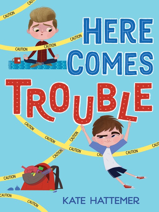 Title details for Here Comes Trouble by Kate Hattemer - Available